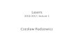 Lasersradzewic/Lasers/w1.pdf · 2017. 3. 23. · practical aspects of lasers. Thus the mathematics will be kept as simple as possible just sufficient to provide insight into key aspects