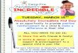Absolutely Incredible Kid Day · 2016. 3. 5. · Absolutely Incredible Kid Day is an opportunity to provide positive reinforcement to a child & make a difference in their life! ALL