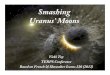 Smashing Uranus’ Moonshamilton/teaching/ASTR630fall... · 2012. 12. 5. · Uranus’ Moons Vicki Toy TERPS Conference Based on French & Showalter Icarus 220 (2012) Uranus’ Inner