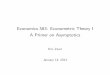 Economics 583: Econometric Theory I A Primer on Asymptoticsfaculty.washington.edu/ezivot/econ583/asymptoticsprimerslides.pdf · Economics 583: Econometric Theory I A Primer on Asymptotics
