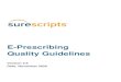 E-Prescribing Quality Guidelines...P a g e | 2 ©2020 Surescripts. All rights reserved. Table of Contents 1 INTRODUCTION.....4 1.1 About Surescripts .....4