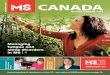 Fall 2007 1 ssue CANADA - MS Society › en › pdf › mscanada-springsummer2013.pdf · MS Canada Spring/Summer 2013 1 Volu M e 40 • I ssue 1 SPRING/SuMMeR 2013 MSSoCIety.Ca Managing