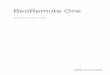 BeoRemote One - Microsoft€¦ · 4 Introduction to BeoRemote One and the guide The BeoRemote One is a hand-held remote control which gives easy access to remote operation of your
