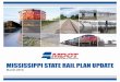 THIS PAGE INTENTIONALLY LEFT BLANK...TIGER Transportation Investment Generating Economic Recovery (TIGER) grants starting in 2009 . March 2016 ES-1 Mississippi State Rail Plan Executive