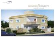 Modi Builders · 2020. 2. 3. · vaasthu. Project approved by leading financial institutions Builders with an exemplary track record ‘GOLDEN COUNTY’is a luxury villas project
