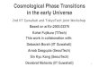 Cosmological Phase Transitions in the early UniverseCosmological Phase Transitions in the early Universe Kohei Fujikura (TiTech) Debasish Borah (IIT Guwahati) This work in collaboration