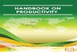 HANDBOOK ON PRODUCTIVITY - APO3. Process-focused: When a productivity-enhancing initiative aims to make the planning, design, production, and delivery of goods and services more efficient