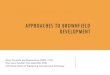 Khairul Hisyam Kamarudin - APPROACHES TO BROWNFIELD … · 2020. 3. 3. · Brownfields are a form of neighborhood blight which has negative economic and public health impacts to the