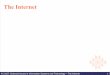 The Internetkitt/courses/412827/internet.pdf · 412 827: Selected Issues in Information Systems and Technology – The Internet 13 (cont'd.) Tier-1 If there exists the Internet backbone,