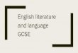 English literature and language GCSE · English Language: Students will complete two papers at the end of year 11: Paper 1: ‘Explorations in Creative reading and writing’ Sec
