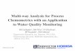 Multi-way Analysis for Process Chemometrics with an Application … · IFPAC Feb 11-14, 2018 Multi-way Analysis for Process Chemometrics with an Application to Water Quality Monitoring