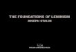 the Foundations of Leninism - Foreign Languages Press · 2020. 8. 1. · Leninism grew up and took shape under the conditions of imperial - ism, when the contradictions of capitalism
