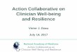 Action Collaborative on Clinician Well-being and Resilience...2. Messaging principles: • Create key messages that are communicated differently based on audience group/stakeholder