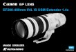 EF200-400mm f/4L IS USM Extender 1 · 2014. 6. 15. · ENG-1 Thank you for purchasing a Canon product. Equipped with a 1.4x internal extender and Image Stabilizer, the Canon EF200-400mm