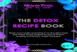 THE DETOX RECIPE BOOK - Health Total · 2020. 2. 12. · Lemon juice Combine the carrot cubes and black grapes and blend it in a blender. Method: Ice cubes Serving Size: One Add lemon