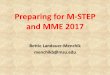 Preparing for M-STEP and MME 2017menchikb.weebly.com/uploads/2/8/6/7/28674615/m-step_for... · 2018. 9. 10. · Part I: 2017 M-STEP and MME tests •2017 format •Approximate Point