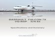 DASSAULT FALCON 7X VQ-BSP S/N 83 - Guardian Jet...2009 Dassault Falcon 7X VQ-BSP S/N 83 Offered at: Make Offer AIRCRAFT HIGHLIGHTS: FANS 1/A & ADS-B Out Compliant Engines enrolled