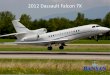 2012 Dassault Falcon 7X - Banyan Air Service 2016. 7. 19.آ  2012 Dassault Falcon 7X Serial Number: 147