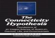 The Connectivity Hypothesis - Fluxitefluxite.com/LazloConnectivity.pdf · Laszlo, Ervin, 1932– The connectivity hypothesis : foundations of an integral science of quantum, cosmos,