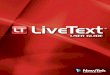 Revised April 28, 2010cdn-docs.av-iq.com/instructions/NewTek LiveText User...(TriCaster, VT[5]) 2.2 INSTALLING LIVETEXT On launch, the LiveText installer presents various dialogs to