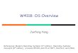 W4118: OS Overview - Columbia Universityjunfeng/11sp-w4118/... · W4118: OS Overview Junfeng Yang References: Modern Operating Systems (3rd edition), Operating Systems Concepts (8th