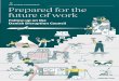 Prepared for the future of work · A modern and flexible labour market..... 38 Chapter 4. Globalisation, foreign labour and free trade ..... 48. Annex. Annex 1. Output from the Council