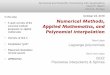 David F. Gleich CS 314, Purdue October 24, 2016 Numerical Methods, Applied Mathematics ... · 2016. 12. 2. · Lagrange polynomials Numerical and Scientific Computing with Applications