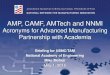 AMP, CAMF, AMTech and NNMI...AMTech-supported consortia will strengthen the capacity of U.S. industry and the nation to compete in global markets How AMTech Works • AMTech Planning