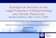 Subregional Seminar on the Legal Protection of Biotechnology and Genetic Resources … · 2018. 8. 14. · Subregional Seminar on the Legal Protection of Biotechnology and Genetic