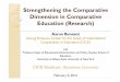 Strengthening the Comparative Dimension in Comparative ......David Post, Joseph Farrell, and Heidi Ross (1995) “Prologue to the Investigation of Comparative and International Education
