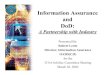 Information Assurance and DoD · 2011. 5. 13. · Information Assurance – the Active Enabler for DoD Information Dominance. DoD IA Policy. DoDD 8500.aa - Information Assurance (Roles