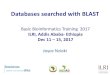 Databases searched with BLASThpc.ilri.cgiar.org/beca/training/ilri_addis/Blast.pdf · 2017. 12. 14. · BLAST result interpretation •How do you make your conclusion on homology: