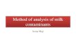 Method of analysis of milk contaminantscourseware.cutm.ac.in/wp-content/uploads/2020/11/3.8... · 2020. 11. 12. · HPLC analysis. • The sample isolates are analysed by standardised