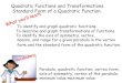Quadratic Functions and Transformations. Standard Form of ......2015/08/12  · Take G.C. y 2 x 3 5 x 2 1 y y 7x y x 5 y x 2 y x 5 y x 3 y x 2 2 2 2 2 2 2 2 Identify key features a