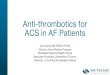 Anti-thrombotics for ACS in AF Patients Plenary 2...Anti-thrombotics for ACS in AF Patients Atul Verma MD FRCPC FHRS Director, Heart Rhythm Program Southlake Regional Health Centre