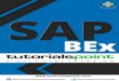 SAP Business Explorer - TutorialspointSAP Business Explorer 1 SAP Business Explorer (SAP BEx) provides you the set of tools to perform reporting, query analysis to support strategic