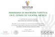 PANORAMA DE INVERSIÓN TURÍSTICA EN EL ESTADO DE …embamex.sre.gob.mx/guatemala/images/stories/PDFs/... · INTERNATIONAL DESTINATION EXPO (ASTA) Del 27 al 30 de Marzo, 2014 Mérida,