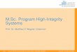 M.Sc. Program High-Integrity Systems - Frankfurt UAS · 2019. 12. 13. · Introduction Topics High-Integrity Systems Safety Critical Systems (SCS) Mission and Business Critical Systems