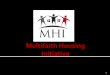 Multifaith Housing Initiative - CHRA€¦ · Vishva Shakti Durga Mandir Association 4 ... ¡ Contribute to empowerment of tenants