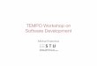 TEMPO Workshop on Software Developmentkvasnica/twsba16/twsba16_kvasnica_day1.pdf · Michal Kvasnica TEMPO Workshop on Software Development “An expert is a person who has made all