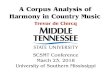 A Corpus Analysis of Harmony in Country MusicTHE BACKGROUND Music Theory/Analysis Research on Harmony in “Rock” • “British Pop-Rock Music in the Post-Beatles Era” (Spicer
