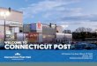 Connecticut Post - Centennial Real Estate · 2021. 1. 26. · THE POST: A BRILLIANT EXAMPLE OF DESTINATION RETAIL Connecticut Post Mall is the only super-regional shopping center