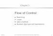 Flow of Control · 2004. 1. 26. · Chapter 3 Java: an Introduction to Computer Science & Programming - Walter Savitch 2 What is “Flow of Control”? zFlow of Control is the execution