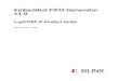 Embedded FIFO Generator v1.0 LogiCORE IP Product Guide · 2021. 1. 15. · 2. The Embedded FIFO Generator core supports the UniSim simulation model. 3. For the supported versions