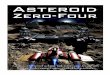THE UNDECLARED WAR IN SPACE! - Battlegrounds Games4 (2.0) GENERAL COURSE OF PLAY ASTEROID ZERO-FOUR is a two-player game. Each player represents the commander of a Base constructed