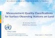 Measurement Quality Classifications for Surface Observing Stations … · 2019. 4. 18. · 4. CIMO Task Team on Classification Schemes Contents. RA II WIGOS Workshop on RWCs and its