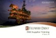 FWE Supplier Training - Fieldwood Energy LLC · 2020. 3. 5. · FWE Supplier Training. 5. th. March, ‘20. Draft Document for discussion only. Private & Confidential