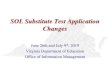 SOL Substitute Test Application Changes...SOL Substitute Test Application Changes June 26th and July 9 th, 2019 Virginia Department of Education . Office of Information Management