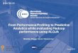 From Performance Profiling to Predictive Analytics while ......ALOJA talks in WBDB.ca 2015 0. About ALOJA – DEMO 1. From Performance Profiling to Predictive Analytics – Project