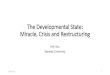 The Developmental State: Miracle, Crisis and RestructuringExplaining the East Asian miracle •Two essential conditions for economic growth (Rodrik, 2014) •Development of fundamental